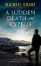 [David Mitre Thriller 01] • A Sudden Death in Cyprus